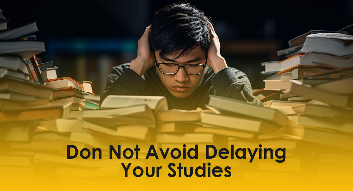 Don-Not-Avoid-Delaying-Your-Studies