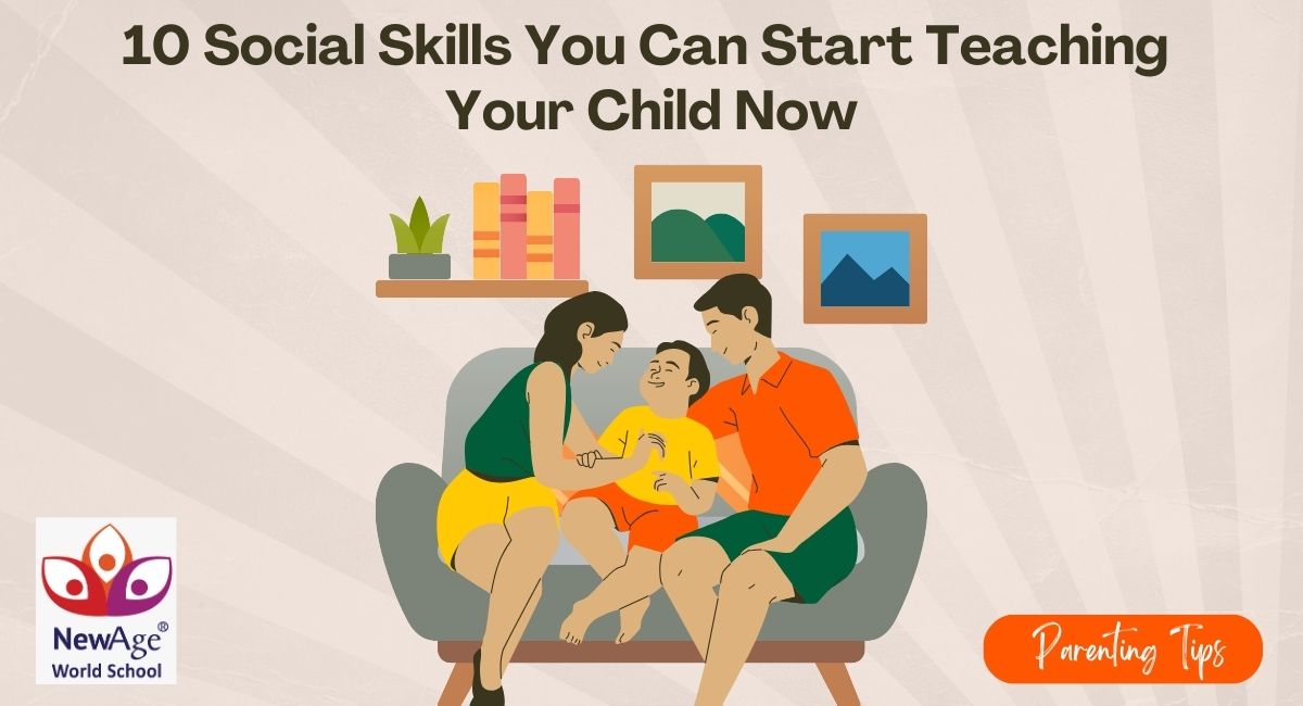 10 Social Skills You Can Start Teaching Your Child Now