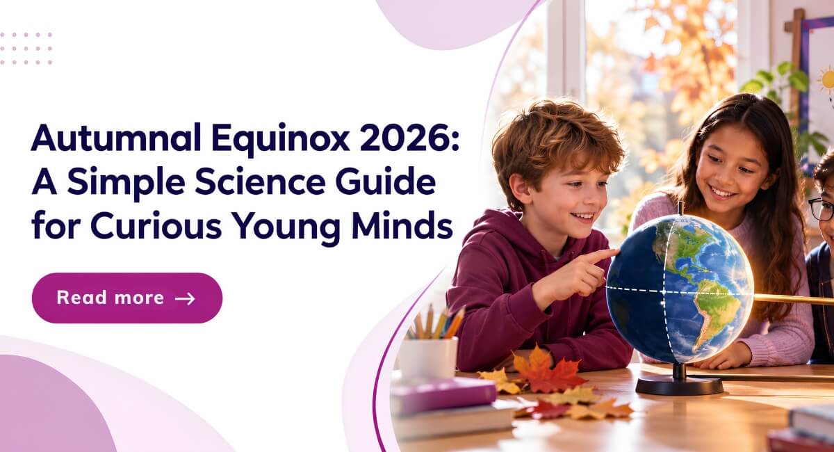 Autumnal Equinox 2026: A Simple Science Guide for Curious Young Minds