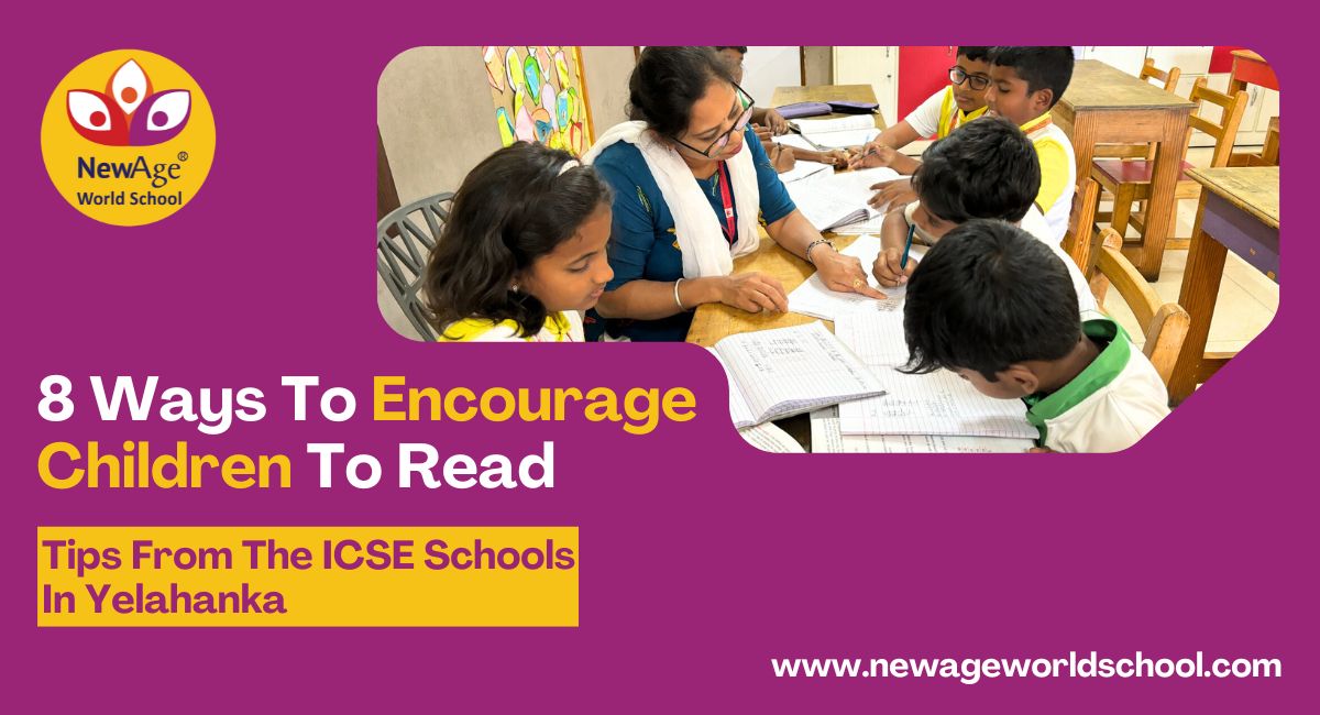 8 Ways To Encourage Children To Read: Tips From The ICSE Schools In Yelahanka