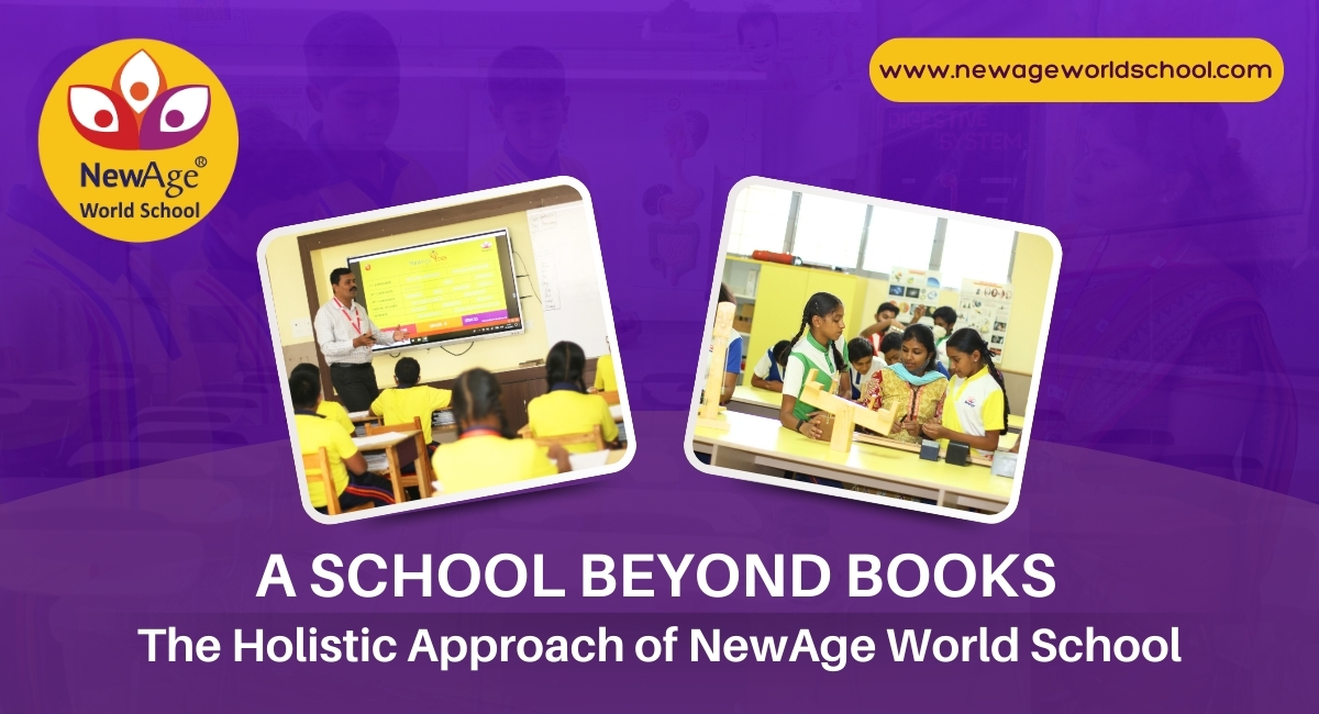 A School Beyond Books: The Holistic Approach of NewAge World School