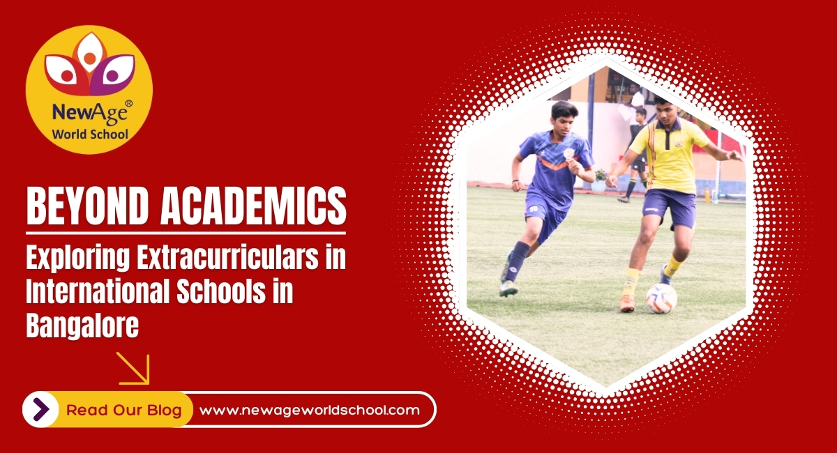 Beyond Academics: Exploring Extracurriculars in International Schools in Bangalore