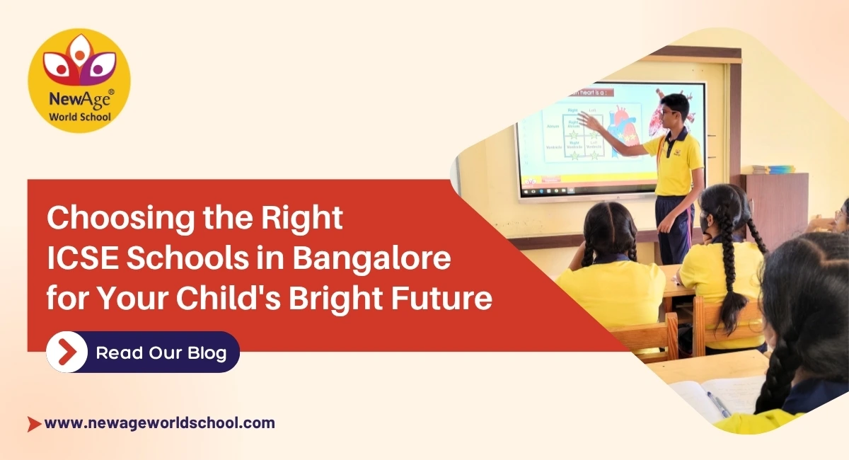 Choosing the Right ICSE Schools in Bangalore for Your Child's Bright Future