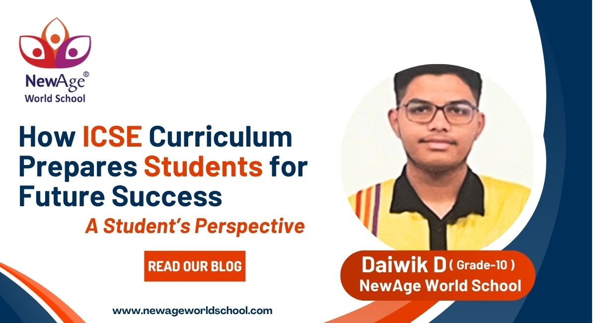 How ICSE Curriculum Prepares Students for Future Success: A Student’s Perspective