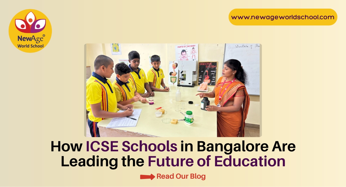 How ICSE Schools in Bangalore Are Leading the Future of Education