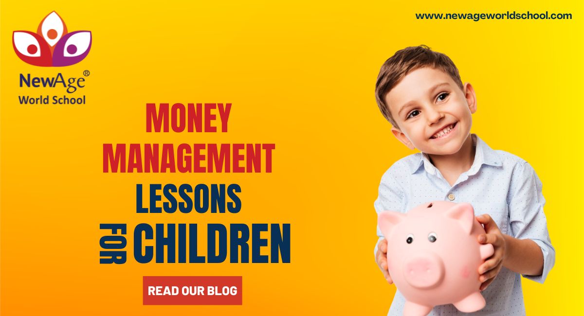 Teaching Kids the Essential Life Skill of Saving Money – NewAge World School