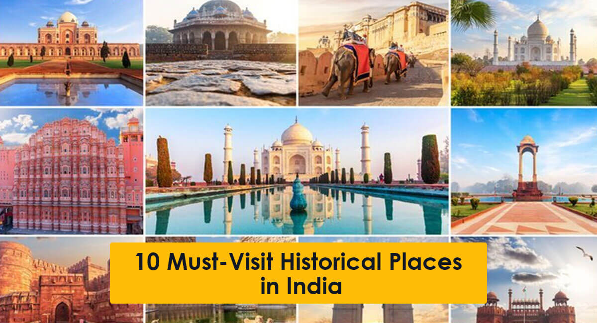 10 Must-Visit Historical Places in India