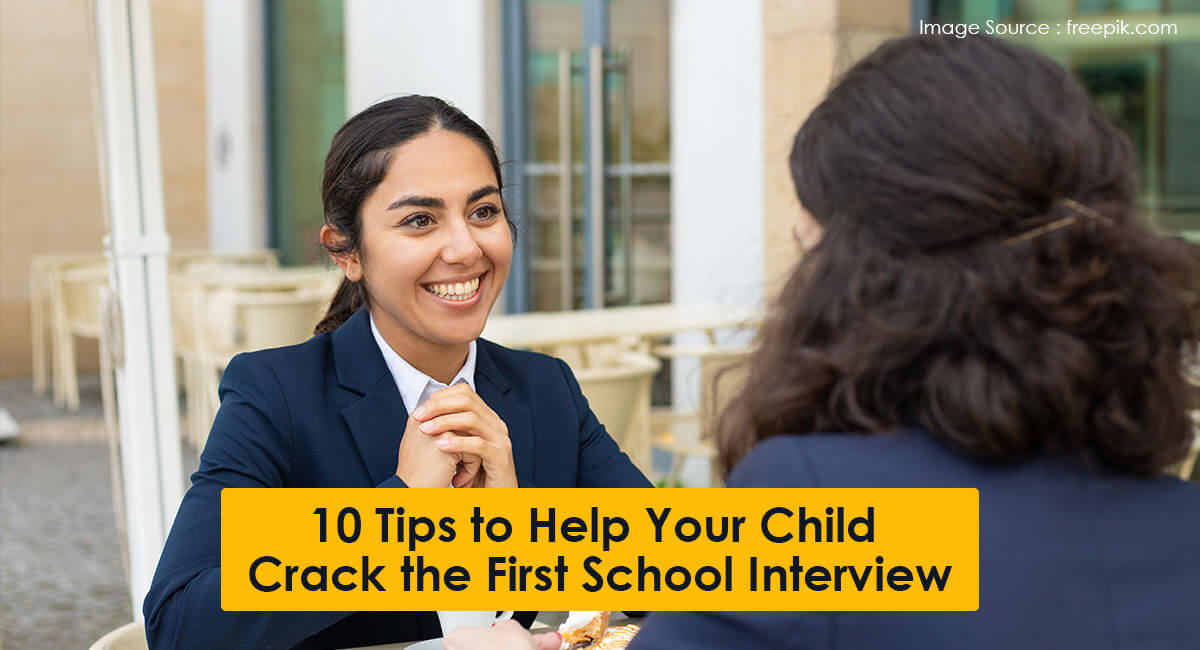 10 Tips to Help Your Child Crack the First School Interview