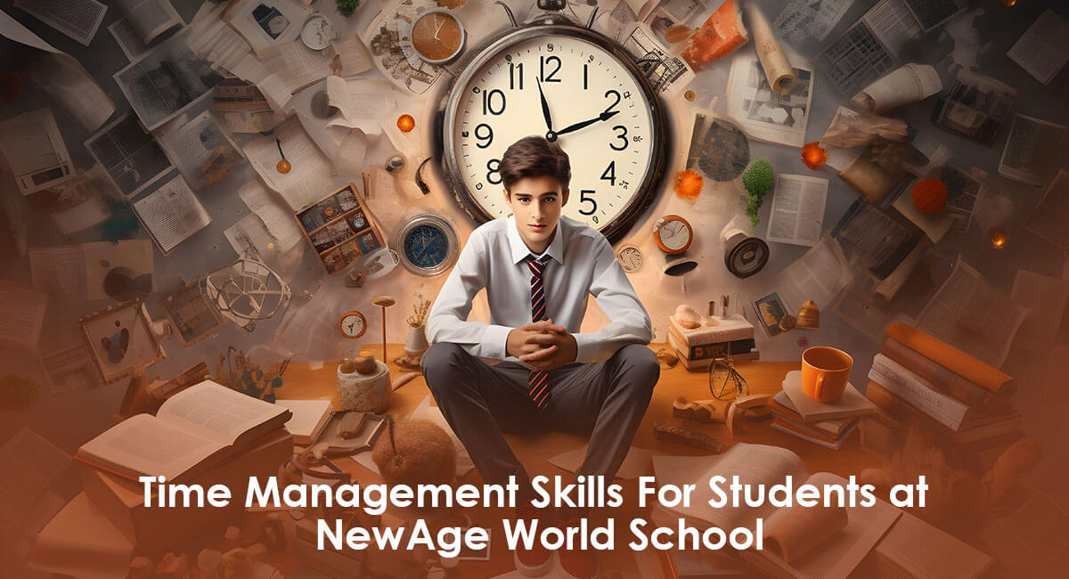 Time Management Skills For Students at NewAge World School