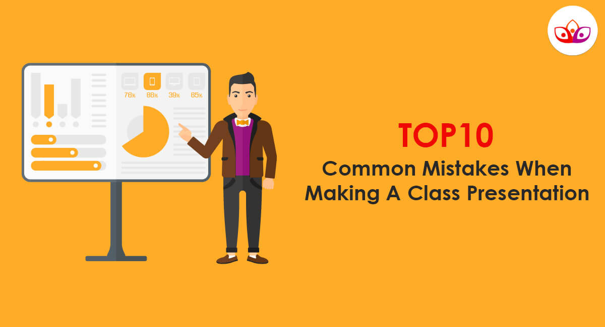 Top 10 Common Mistakes When Making A Class Presentation
