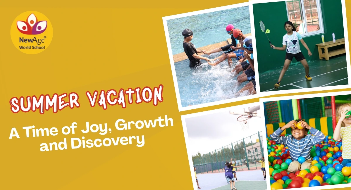 Summer Vacation: A time  of Joy, Growth, and Discovery