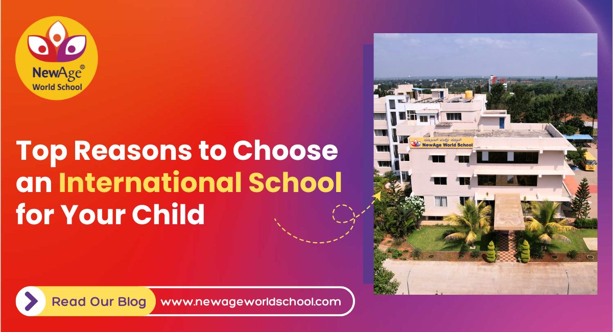 Top Reasons to Choose an International School for Your Child